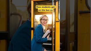 How students get on the bus 🚌
