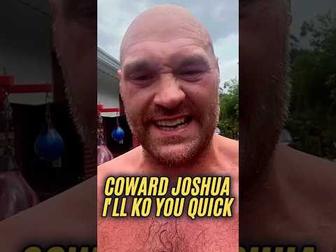 Tyson Fury WARNS <strong>COWARD</strong> Joshua of quick KO if they fight