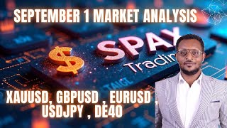 September 01 2025 MARKET ANALYSIS, GOLD , EURUSD,GBPUSD, DE40, USDJPY, GBPJPY, EURJPY