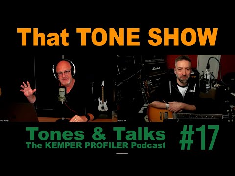 KEMPER PROFILER - Tones & Talks - That TONE SHOW #17