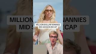 Million Dollar Nannies mid season recap! #milliondollarnannies #hulu