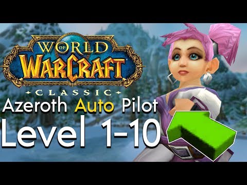 Azeroth Auto Pilot CLASSIC! (Level 1-10) - Is it a...