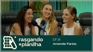 Rasgando a Planilha com Amanda Farias #ep24