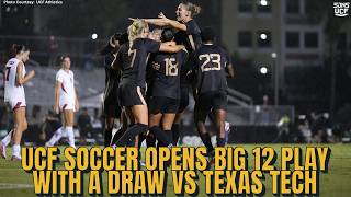 UCF Women's Soccer opens Big 12 play with a draw against Texas Tech