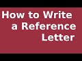 Reference Letter Writing Essentials