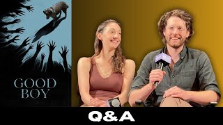 Q&A For "Good Boy" With Filmmakers (SPOILERS!!)