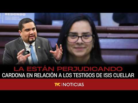 Cardona: Testigos de Isis la están perjudicando