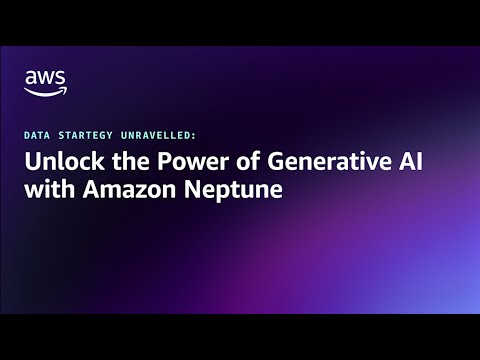 DSU - Unlock the Power of Generative AI with Amazon Neptune | Amazon Web Services