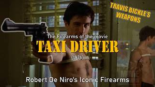 The Guns of Taxi Driver (1976) | Robert De Niro's Iconic Firearms