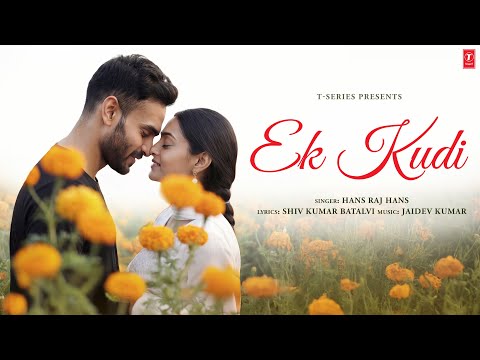 Ek Kudi (Video Song) | Hans Raj Hans | Shiv Kumar Batalvi | Jaidev Kumar