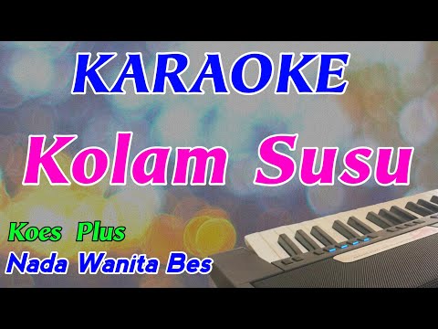 Kolam Susu || Karaoke || Nada Wanita || Pop Nostalgia || Koes Plus