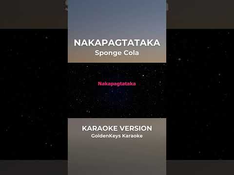 Nakapagtataka – Sponge Cola (Karaoke) #goldenkeyskaraoke #opmkaraoke #karaoke