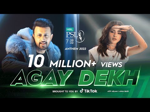 Agay Dekh | HBL PSL Official Anthem 2022 | #AtifAslam, #AimaBaig & #AbdullahSiddiqui | #LevelHai