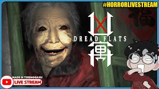 *SERAM!!* CHINESE HORROR GAME! ||🔴 Dread Flats (Malaysia) #HorrorLivestream