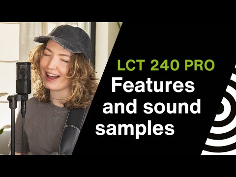 LCT 240 PRO Features and sound samples