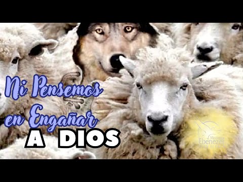 Ni Pensemos en Engañar a Dios