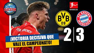 REMONTADA EN DER KLASSIKER QUE ACERCA AL BAYERN AL TITULO│BORUSSIA DORTMUND vs BAYERN MUNICH 2-3