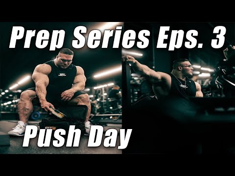 Nick Walker | Prep Eps. 3 Push Day