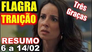 Novela Três Graças: Resumo de 6 a 14 de Fevereiro