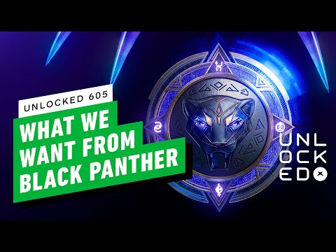 What We Want From EA’s New Black Panther Game – Unlocked 605