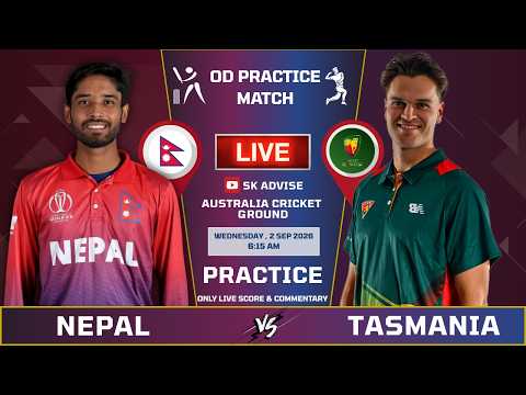 NEPAL <strong>A</strong> VS TASMANIA TIGER <strong>ONE</strong> DAY PRACTICE MATCH <strong>LIVE</strong> SCORE &amp; COMMNETARY  | NEPAL VS TASMANIA