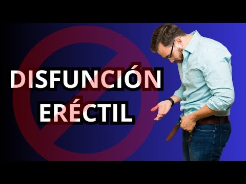 ¿Qué es la disfunción eréctil Causas, Tratamientos y Soluciones Naturales