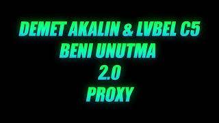 DEMET AKALIN & LVBEL C5 - BENİ UNUTMA 2.0