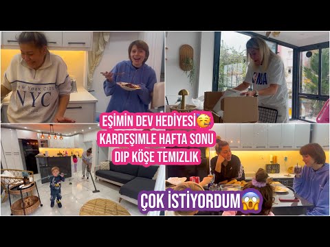 EŞİMİN DEV SÜRPİZ HEDİYESİ ŞOK OLDUM😱KARDEŞİMLE HAFTA SONU DİP KÖŞE TEMİZLİK💃🏼