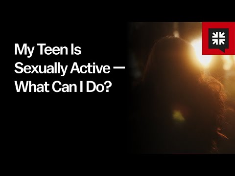 My Teen Is Sexually Active — What Can I Do? // Ask Pastor John