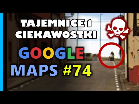 Google Maps - Tajemnice i Ciekawostki 74
