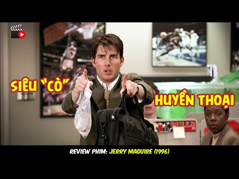 [Review Phim] Jerry Maguire – Một Mình Chống Lại Sự Bất Công.