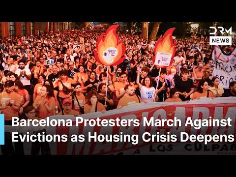 Barcelona Takes to the Streets Over Evictions and Spain’s Worsening Housing Crisis | AM1N