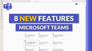 8 new features in Microsoft Teams for Summer 2025