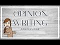 Crafting Effective Conclusions in Opinion Writing