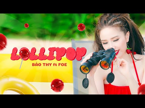&#39;LOLLIPOP&#39; - BẢO THY (ft.FOE) | OFFICIAL MUSIC VIDEO