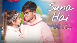 Suna Hai Tere Dil Pe Mera | Cute Love Story | Jubin Nautiyal | Sanak | THE SK BOY ||