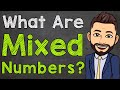 Understanding Mixed Numbers