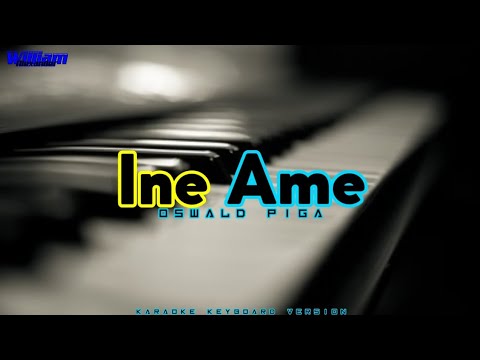 Ine Ame Oswald Piga | Lagu Ende Lio | Karaoke Keyboard Version | Suara Pria
