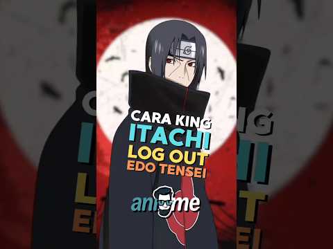 👁️🔥 King Itachi: Satu-satunya yang Bisa Logout dari Edotensei #naruto #itachi #sasuke #kabuto
