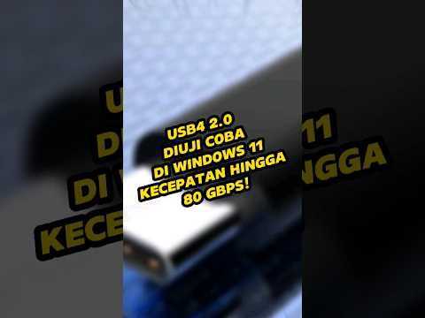 USB4 2.0 diuji coba di Windows 11, kecepatan hingga 80 gbps!