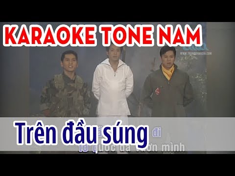 Trên Đầu Súng Karaoke Tone Nam – Philip Huy, Gia Huy, Lê Tâm | Asia Karaoke Beat Chuẩn