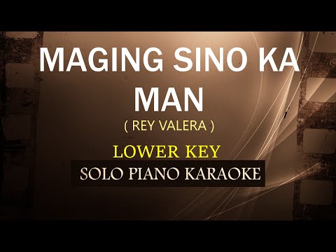 MAGING SINO KA MAN ( LOWER KEY ) ( REY VALERA ) COVER_CY