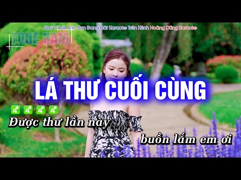 Karaoke Lá Thư Cuối Cùng (Tone Nam) Beat Phối mới cực hay – Hoàng Dũng Karaoke