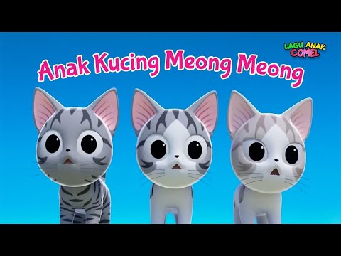 ANAK KUCING MEONG MEONG | Lagu Anak Anak | Lagu Anak Indonesia Populer Si Meong Kucing Lucu