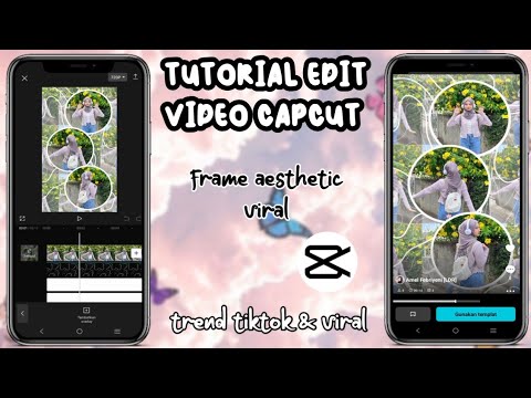 TUTORIAL EDIT VIDEO CAPCUT FRAME AESTHETIC VIRAL