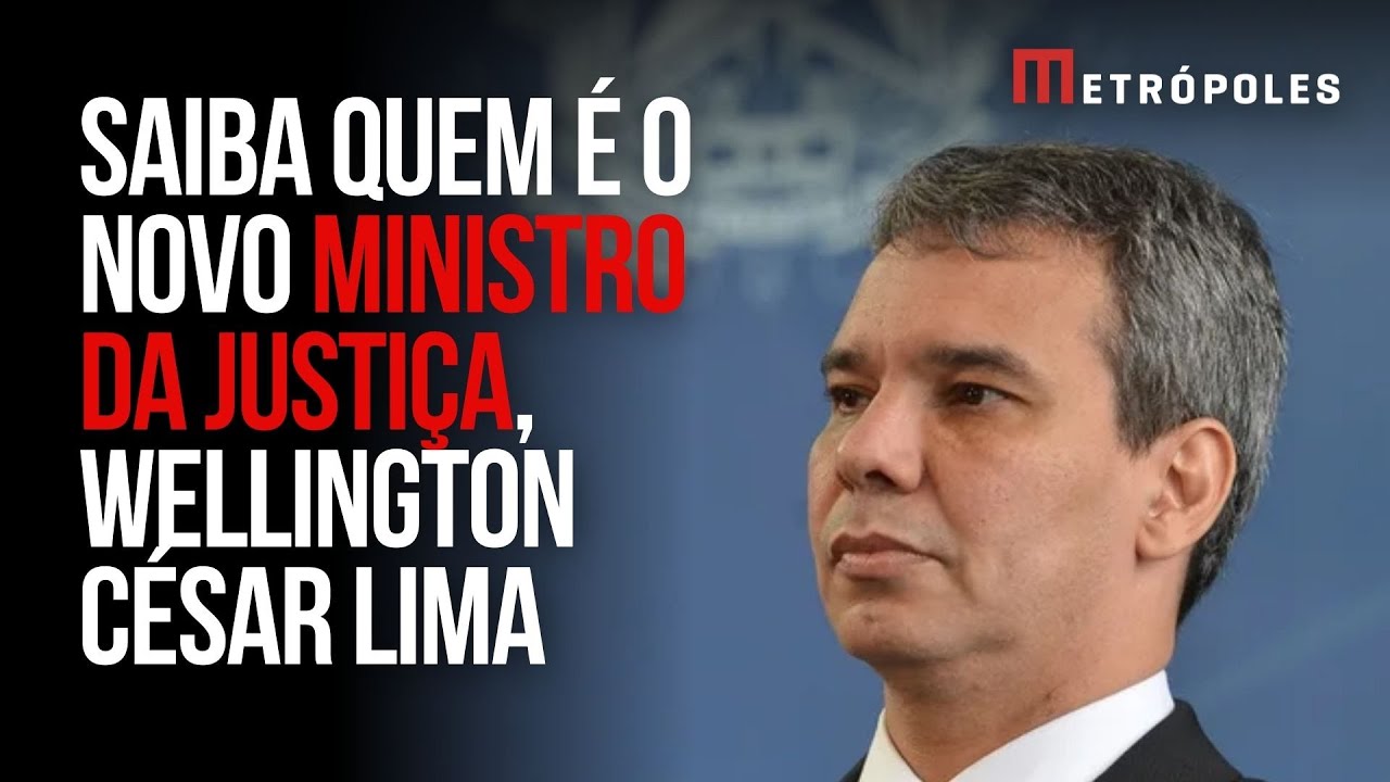Quem é Wellington César Lima, novo ministro da Justiça