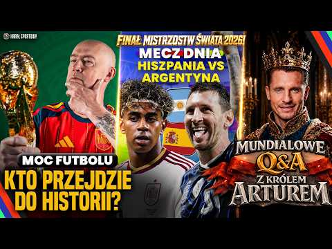 MOC FUTBOLU: HISZPANIA - ARGENTYNA: CZAS NA FINAŁ MUNDIALU! + WICHNIAREK ODPOWIADA NA PYTANIA