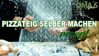 Pizzateig Selber Machen / Pizzateig Machen / OMA'S Rezepte