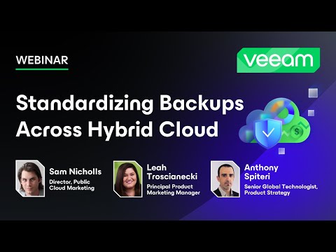 Standardizing Backups Across Hybrid Cloud | Webinar