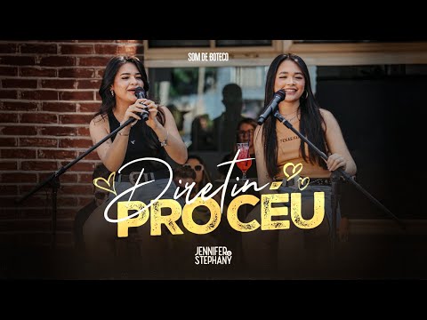 Diretin Pro Céu - Jennifer e Stephany